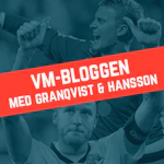 VM-bloggen, med Granqvist & Hansson